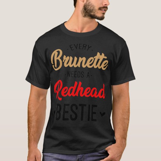 Elke Brunette heeft een roodkopje nodig die goed i T-shirt (Voorkant)