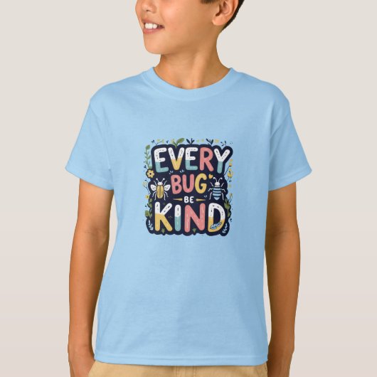 Elke Bug Wees Vriendelijk Schattige Insect T-shirt (Voorkant)