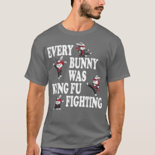Elke Bunny was Kung Fu die tegen Taekwondo Karate  T-shirt