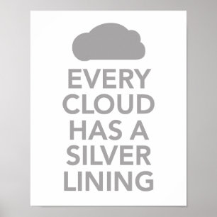 Elke cloud heeft een zilveren lijn poster