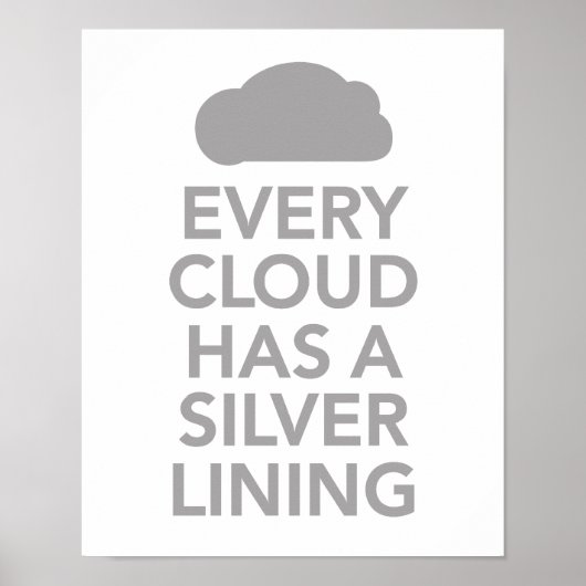 Elke cloud heeft een zilveren lijn poster (Voorkant)
