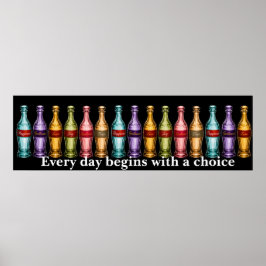 Elke dag begint met een keuze. poster