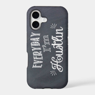 Elke dag ben ik aan het Hustlen Chalkboard iphone
