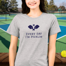 Elke dag ben ik aan het picklen, grappige Pickleba Tri-Blend Shirt