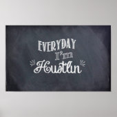 Elke dag ben ik Hustlin' Chalkboard Poster (Voorkant)