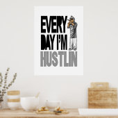 Elke dag ben ik Hustlin - Poster (Keuken)