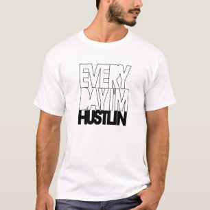 Elke dag ben ik Hustlin'T-shirt (zwart) T-shirt