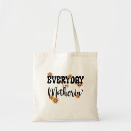 Elke dag ben ik moeder, grappig citaat mama leven tote bag