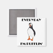 Elke dag ben ik Pufflin Puffin Bird Magneet (Voorkant / Achterkant)
