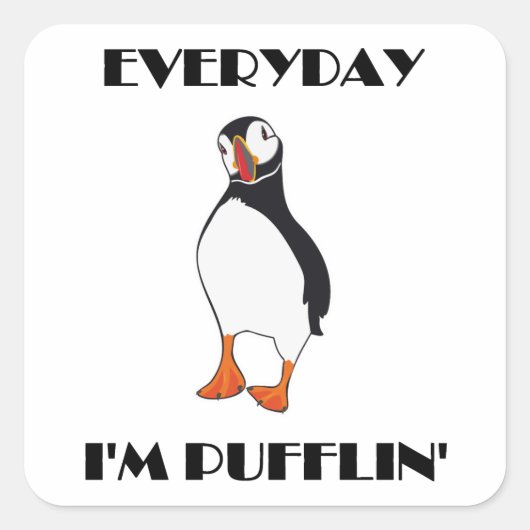 Elke dag ben ik Pufflin Puffin Bird Vierkante Sticker (Voorkant)