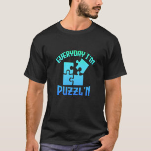 Elke dag ben ik Puzzl'n Jigzaag Puzzle Master Puzz T-shirt