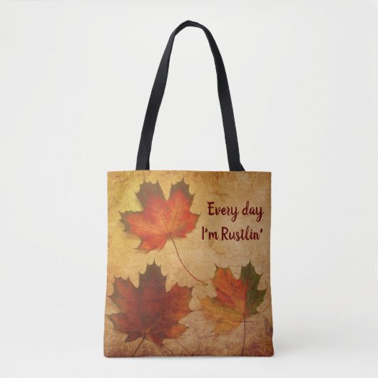 Elke dag ben ik Rustlin's Herfst Autumn Leaves Tote Bag (Voorkant)