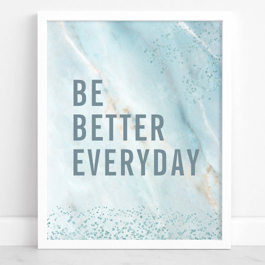 Elke Dag Beter: Marmeren Motiverende Kunst Poster
