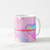 Elke dag bij jou voelt als Valentijnsdag Koffiemok (Voorkant rechts)