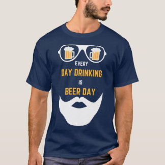 Elke dag Drink bier en baard en bril B T-shirt