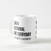 Elke dag een functioneel volwassene zijn lijkt een koffiemok (Voorkant links)