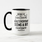 Elke dag een functioneel volwassene zijn lijkt een mok (Links)