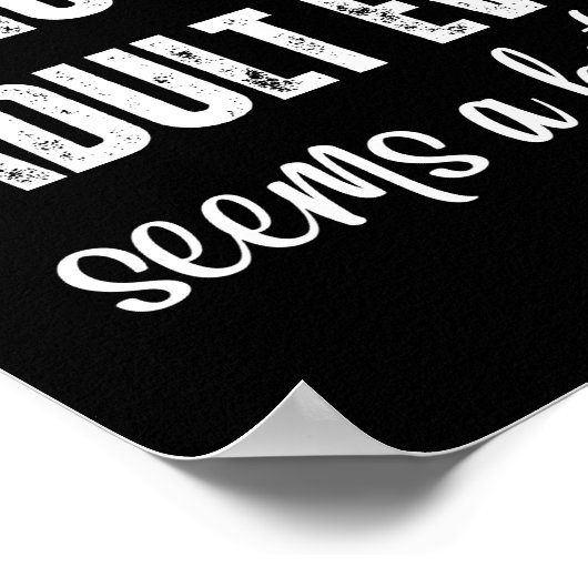 Elke dag een functioneel volwassene zijn lijkt een poster (Hoek)