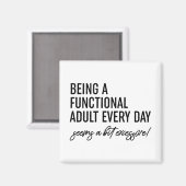 Elke dag een functioneel volwassene zijn magneet (Voorkant / Achterkant)