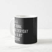 Elke dag een functionele volwassene zijn is een gr koffiemok (Voorkant links)