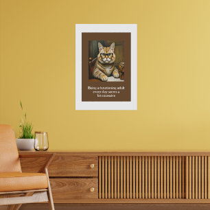 Elke dag een functionerende volwassene zijn lijkt  poster