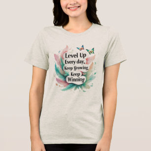 Elke dag een niveau hoger - Stijg in comfort, gloe Tri-Blend Shirt