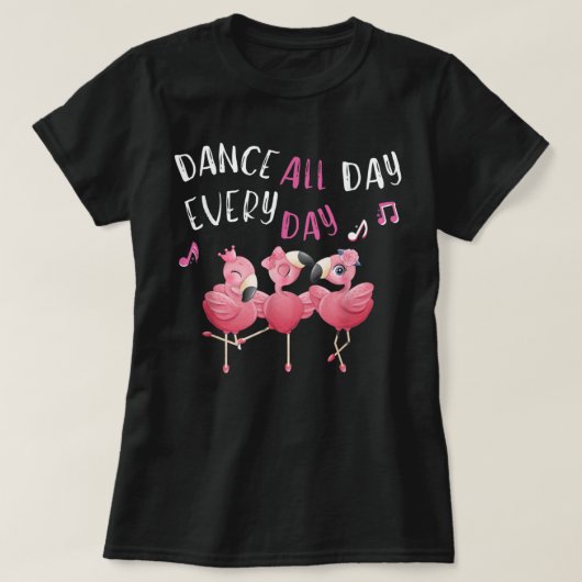 Elke dag elke dag weer roze flamingo Ballet Dance T-shirt (Design voorkant)