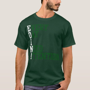 Elke dag heb ik aandacht nodig 1 t-shirt