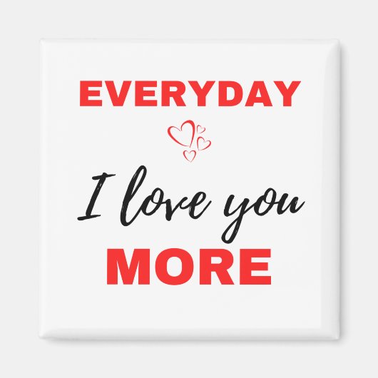 Elke dag hou ik van je meer zwart magneet (Voorkant)