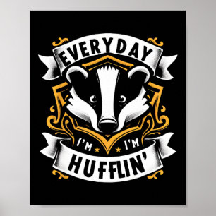 Elke dag huffling huffle Schattigee Honey Badger A Poster