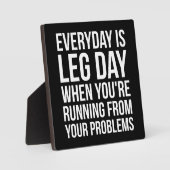 Elke dag is been dag - Grappige nieuwigheid squat Fotoplaat (Voorkant)