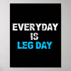 Elke dag is beendag een grappig workout cadeau poster