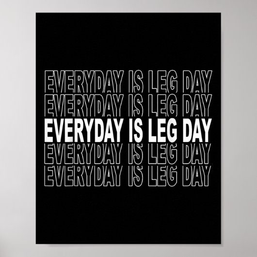 Elke dag is beendag - Grappig Gewichtheffer Gym Mo Poster (Voorkant)
