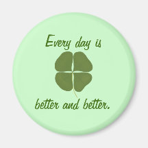 Elke dag is beter en beter, Shamrock magneten