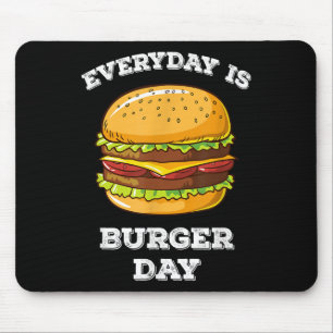 Elke dag is Burger Day Funny Mannen Vrouwen Vlees  Muismat