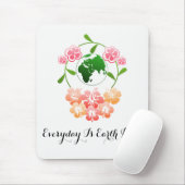 "Elke dag is de Dag van de Aarde" Bloemen Muismat (Met muis)