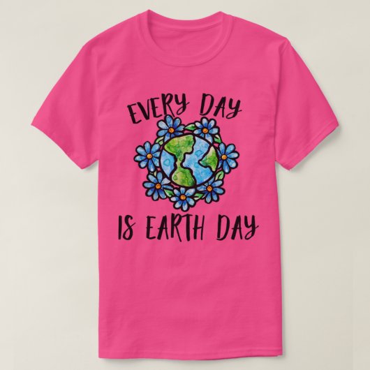 Elke dag is de dag van de aarde t-shirt (Design voorkant)