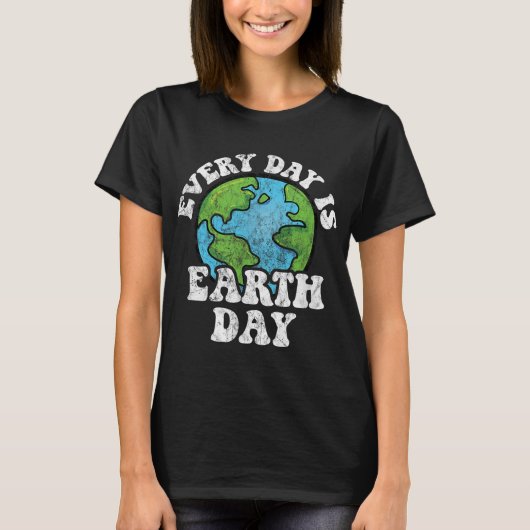 Elke dag is de Dag van de Aarde T-shirt (Voorkant)