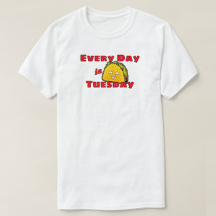 Elke dag is dinsdag Taco T-shirt