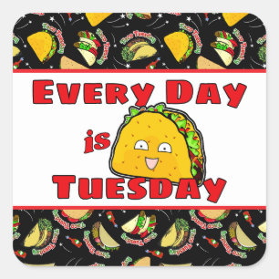 Elke dag is dinsdag Taco Vierkante Sticker