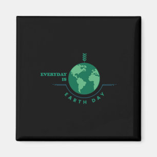 Elke dag is Earth Day T-shirt Vrouwen Mannen Jeugd Magneet