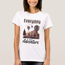 Elke dag is een avonturencamping en avontuur t-shirt