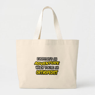 Elke dag is een avontuur... orthopediste grote tote bag