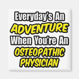 Elke dag is een avontuur .. Osteopathische arts Magneet