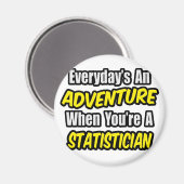 Elke dag is een avontuur .. statisticus magneet (Voorkant / Achterkant)