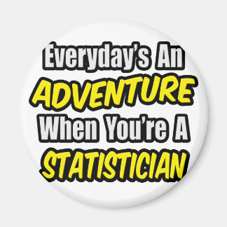 Elke dag is een avontuur .. statisticus magneet