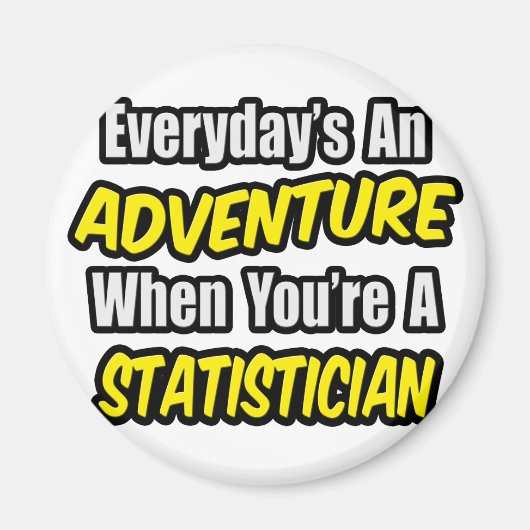 Elke dag is een avontuur .. statisticus magneet (Voorkant)