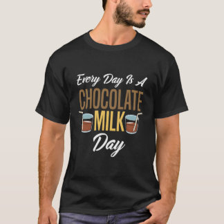 Elke dag is een chocolademelk dag chocolade t-shirt