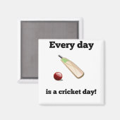 Elke dag is een cricketdag magneet (Voorkant / Achterkant)