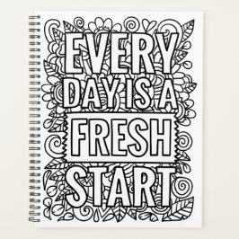 Elke dag is een frisse start - Kleur je eigen Planner
